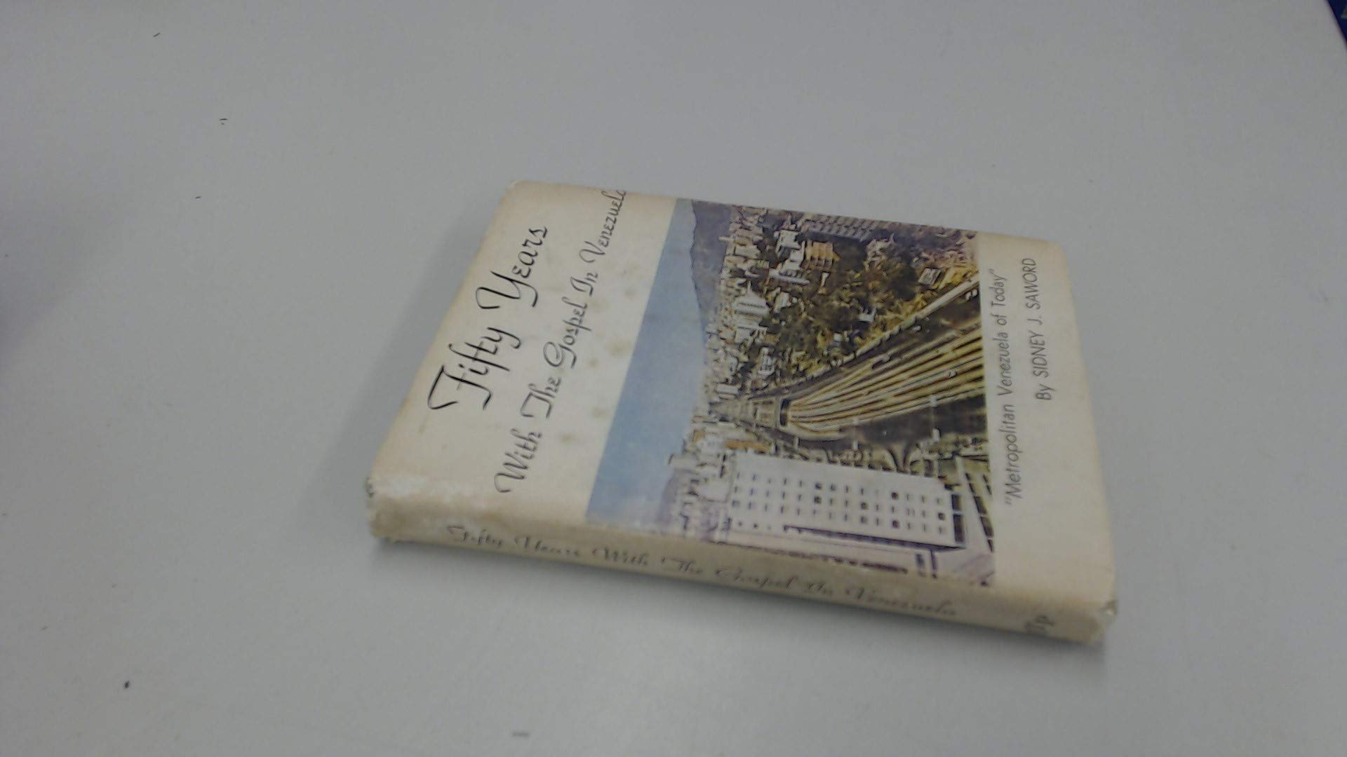 Cover of Fifty Years With the Gospel in Venezuela