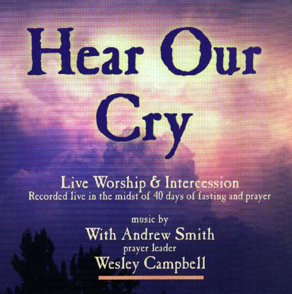 Cover of Hear Our Cry - Live Worship And Intercession