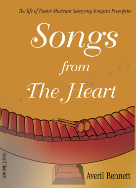 Cover of Songs From the Heart - The life of Pastor - Musician Samyong Songsan Prasopsin