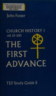 Cover of Church History 1 AD 29-500 The First Advance