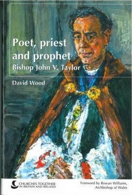 Cover of Poet Priest and Prophet Bishop John V Taylor