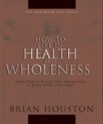 Cover of How to Live in Health and Wholeness
