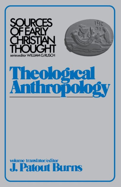 Cover of Theological Anthropology - Sources of Early Christian Thought