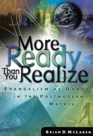 Cover of More Ready than you Realize - evangelism as Dance in the Postmodern Matrix