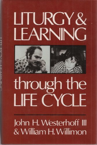 Cover of Liturgy and learning through the life cycle