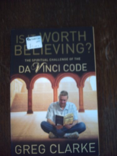 Cover of Is It Worth Believing? The Spiritual Challenge of the Da Vinci Code