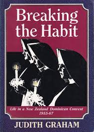 Cover of Breaking the Habit - Life in a New Zealand Dominican Convent 1955-67