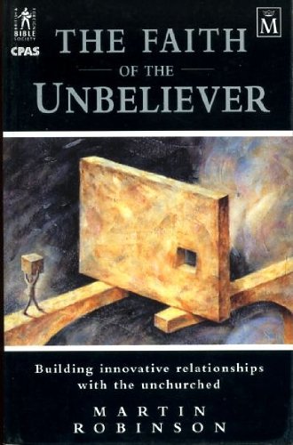Cover of The Faith of the Unbeliever - building innovative relationships with the unchurched - EV