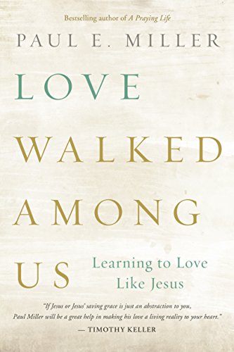 Cover of Love Walked Among Us - Learning to love like Jesus