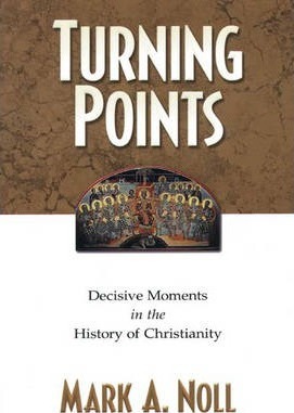Cover of Turning Points - Decisive Moments in the History of Christianity