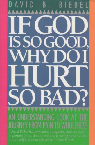 Cover of If God is So Good Why Do I Hurt So Bad