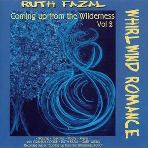Cover of Coming Up from The Wilderness - Vol 2 - Whirlwind Romance