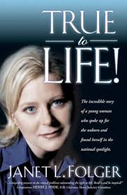Cover of True to Life - The incredible story of a young woman who spoke up for the unborn...