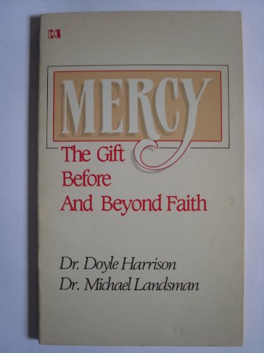 Cover of Mercy - The Gift Before and Beyond Faith