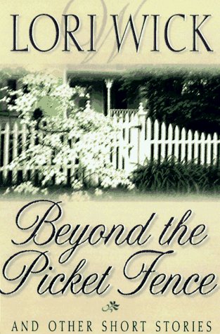 Cover of Beyond the Picket Fence - and other short stories