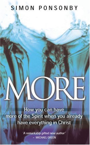 Cover of More - How Can You Have More Of The Spirit When You Already Have Everything In Christ