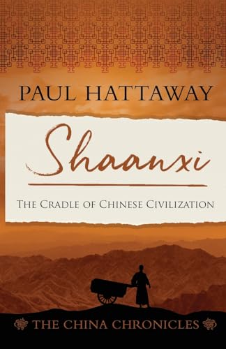 Cover of Shaanxi - The Cradle Of Chinese Civilization