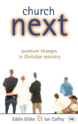 Cover of Church Next - quantum changes in Christian Ministry