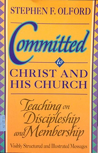 Cover of Committed to Christ and His Church - Teaching on Discipleship and Membership