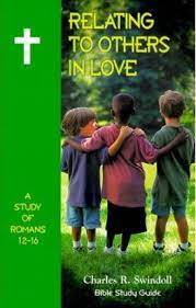Cover of Relating to Others In Love - A Study of Romans 12 - 16