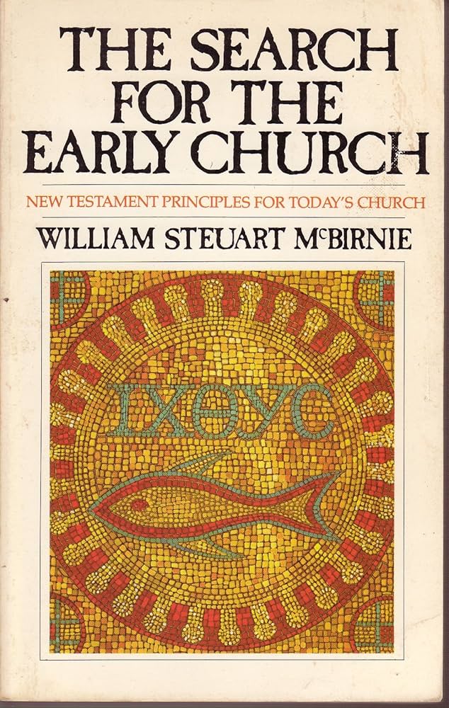 Cover of The Search for The Early Church - New Testament principles For Todays Church