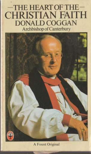Cover of The Heart of the Christian Faith - Archbishop of Canterbury
