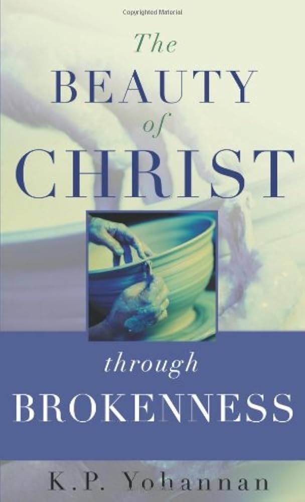 Cover of The beauty of Christ through brokeness