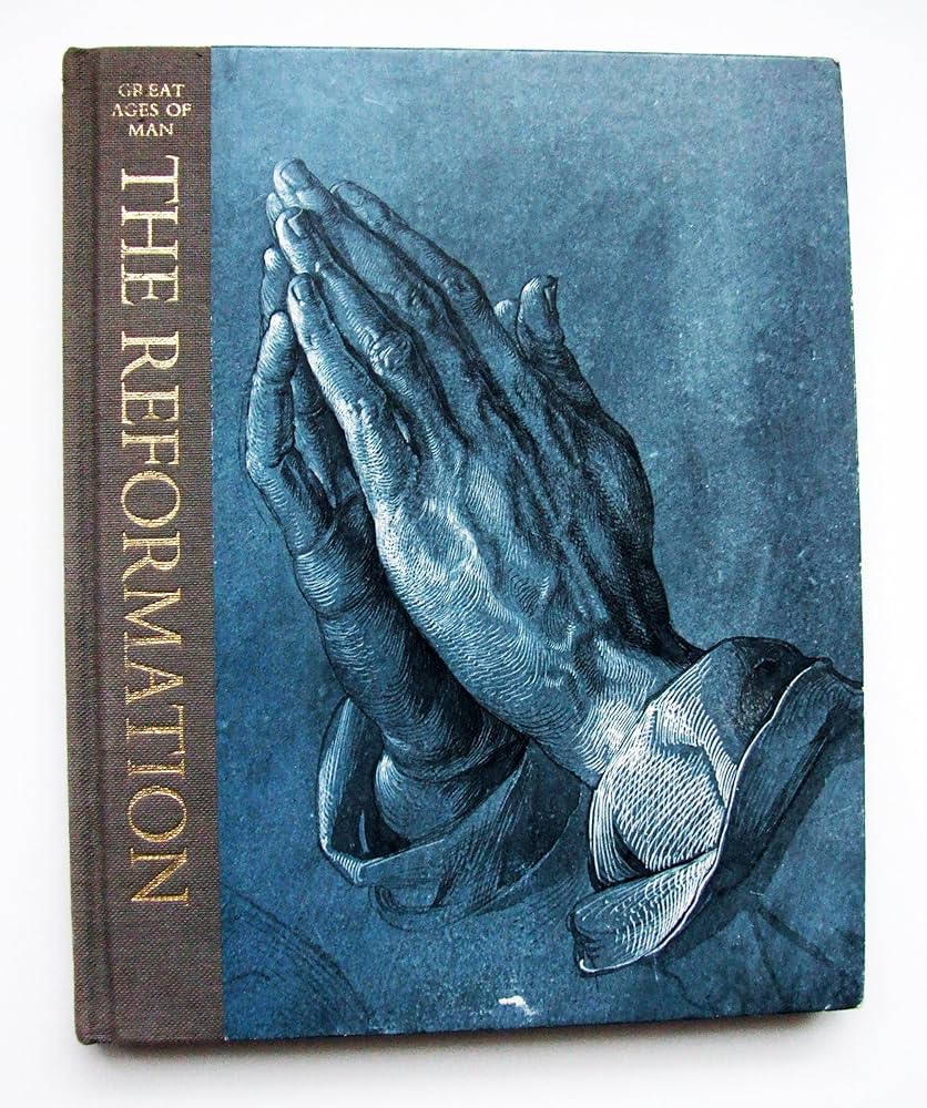 Cover of Great Ages of Man - The Reformation