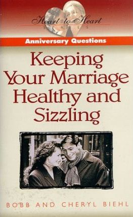 Cover of Keeping Your Marriage Healthy and Sizzling