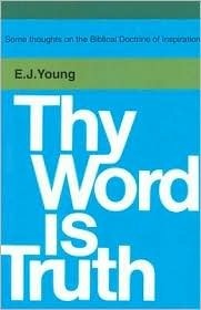 Cover of Thy Word is Truth - Some thoughts on the Biblical Doctrine of inspiration