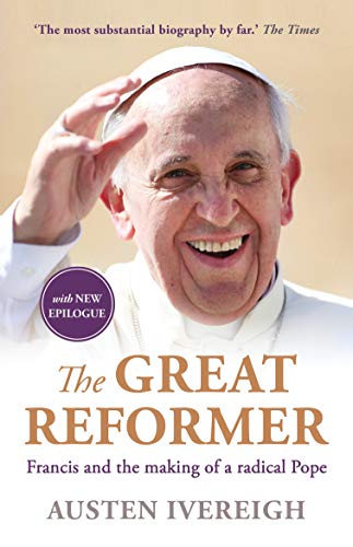 Cover of The Great Reformer - Francis And The making Of A Radical Pope