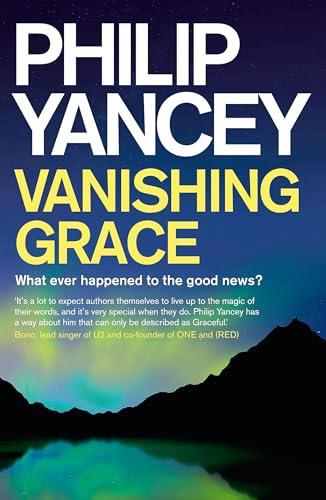 Cover of Vanishing Grace - What ever happened to the good news ?