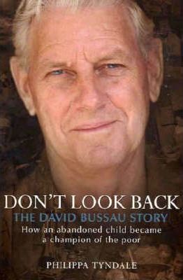 Cover of Dont Look Back The David Bussau Story