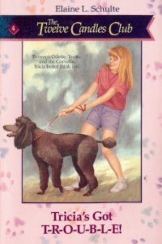 Cover of Tricias Got Trouble - The Twelve candles Club Series