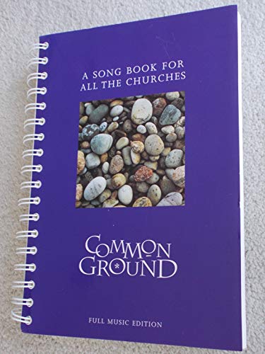 Cover of Common ground - A Song Book For All The Churches - Full Music Edition