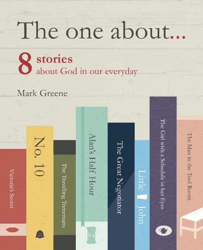 Cover of The One About - 8 Stories About God In Our Everyday