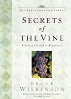 Cover of Secrets of the Vine - Breaking Through to Abundance