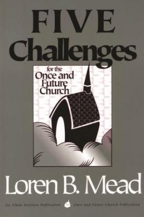 Cover of Five Challenges - for the Once and Future Church