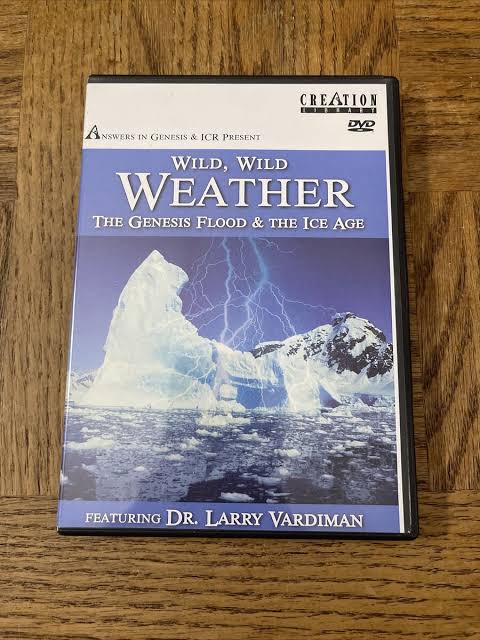 Cover of Wild Wild Weather - The Genesis Flood And The Ice Age