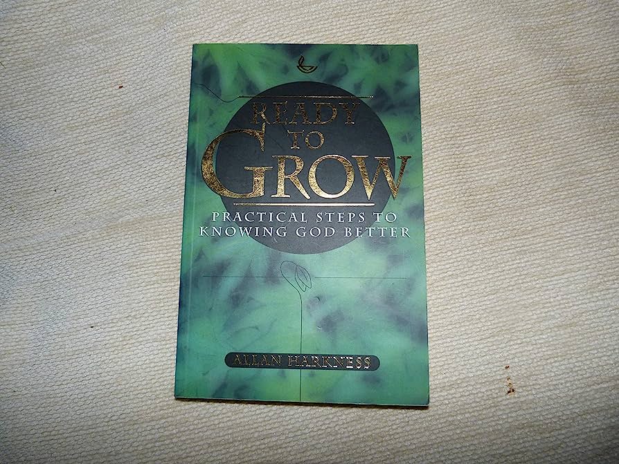 Cover of Ready To Grow: Practical Steps to Knowing God Better
