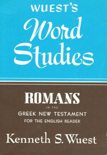 Cover of Wuests Word Studies - Romans in the Greek New Testament