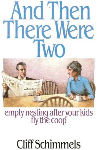 Cover of And Then There Were two - Empty Nesting after Your Kids Fly The Coop