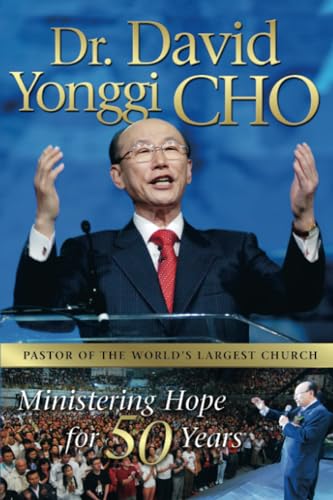 Cover of Dr David Yonggi Cho - Pastor of the Worlds Largest Church, Ministering Hope for 50 years