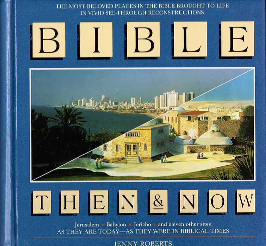 Cover of Bible Then & Now - The most beloved places in the bible brought to life in vivid see through reconstructions