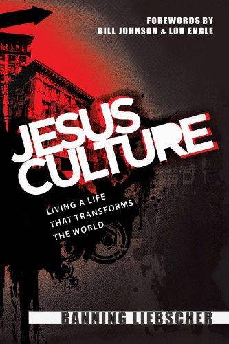 Cover of Jesus Culture - Living A Life That Transforms The World