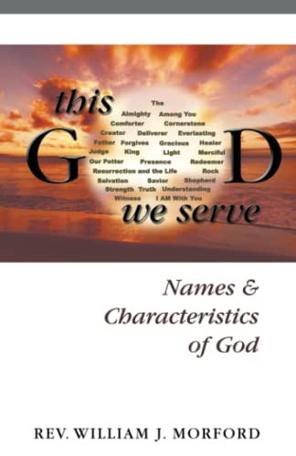 Cover of This God We Serve - Names And Characteristics Of God