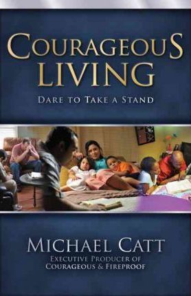 Cover of Courageous Living - Dare To Take A Stand