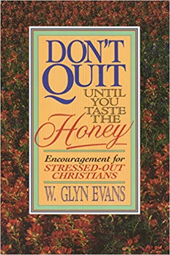 Cover of Don't quit until you taste the honey