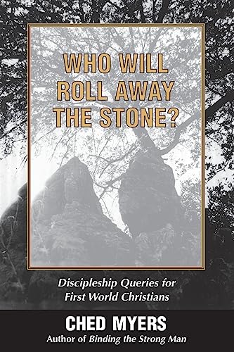 Cover of Who Will Roll Away The Stone - Discipleship Queries for First world Christians