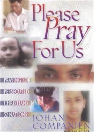 Cover of Please Pray for Us - Praying for the persecuted Christians in 52 Nations